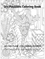 Sex positions coloring book 20 mature coloring pages Be ready for kamasutra fun! 171241447X Book Cover