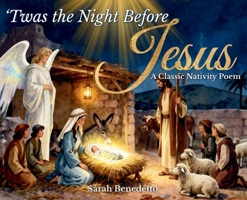 'Twas the Night Before Jesus: A Classic Nativity Poem B0G2GN38NC Book Cover