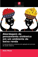 Abordagem de pensamento sistêmico em um ambiente de baixa renda 6203302384 Book Cover