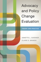 Advocacy and Policy Change Evaluation: Theory and Practice 0804792569 Book Cover
