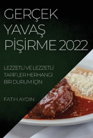 Gerçek YavaŞ PİŞİrme 2022: Lezzetlİ Ve Lezzetlİ Tarİfler Herhangİ Bİr Durum İçİn 1837523290 Book Cover