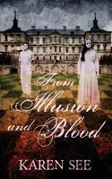 From Illusion and Blood 1533462488 Book Cover