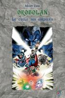 Le cycle des Gardiens (Orobolan) (French Edition) 2490647490 Book Cover