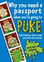Why You Need a Passport When You're Going to Puke 038561571X Book Cover