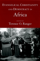 Evangelical Christianity and Democracy in Africa (Evangelical Christianity and Democracy in the Global South) 0195308026 Book Cover