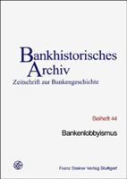 Bankenlobbyismus: 26. Symposium Am 4. Juni 2003 Im Hause Der Landesbank Hessen-Thuringen, Frankfurt Am Main 3515086234 Book Cover