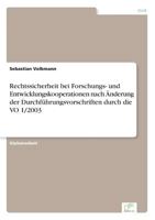 Rechtssicherheit Bei Forschungs- Und Entwicklungskooperationen Nach Anderung Der Durchfuhrungsvorschriften Durch Die Vo 1/2003 3838683404 Book Cover