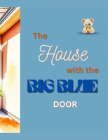 The House with the Big Blue Door B0F5NJNZLG Book Cover