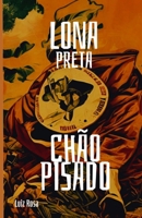 Lona Preta chão Pisado: Histórias e vida - Sonhos de um povo Sem-Terra (Portuguese Edition) 6552230087 Book Cover
