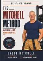 The Mitchell Method: A Practical Proven Approach to Strength, Health & Longevity for Every Body at Every Stage of Life 1923650505 Book Cover