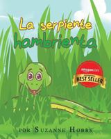 La Serpiente Hambrienta 1513618733 Book Cover