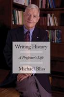 Writing History: A Professor’s Life 1554889537 Book Cover