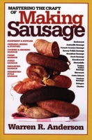 Mastering the Craft of Making Sausage 1580801552 Book Cover