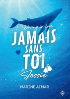 Diving in love: Jessie (French Edition) 2322616931 Book Cover