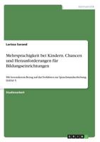 Mehrsprachigkeit bei Kindern. Chancen und Herausforderungen für Bildungseinrichtungen: Mit besonderem Bezug auf das Verfahren zur Sprachstandserhebung HAVAS 5 3668429162 Book Cover