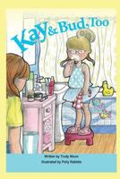 Kay and Bud Too 1490418733 Book Cover