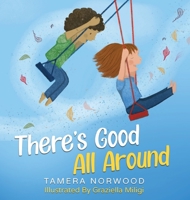 There's Good All Around 194740833X Book Cover