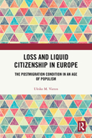 Loss and Liquid Citizenship in Europe: The Postmigration Condition in an Age of Populism 036789744X Book Cover