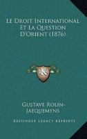 Le Droit International Et La Question D'orient 1160156468 Book Cover