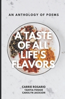 A Taste of All of Life's Flavors B0C2SG4RKS Book Cover