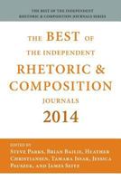 Best of the Independent Journals in Rhetoric and Composition 2014 1602358230 Book Cover