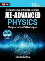Physics Galaxy 2024: JEE Advanced - Physics - Chapter wise PYQ Analysis by Ashish Arora 9356813477 Book Cover
