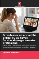 O professor na armadilha digital ou as novas facetas do esgotamento profissional (Portuguese Edition) 6202379529 Book Cover