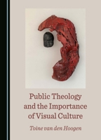Public Theology and the Importance of Visual Culture 1036402835 Book Cover