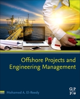 Project and Engineering Management for Offshore Structures 0323857957 Book Cover