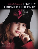 Lighting Techniques for Low Key Portrait Photography 1584281200 Book Cover