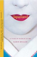 Japanland: A Year in Search of Wa 159486523X Book Cover