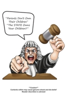 "Parents Don't Own Their Children" "The STATE Owns Your Children!!" B0C49VP91W Book Cover