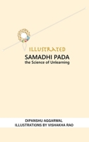 Illustrated Samadhi Pada: The Science of Unlearning (Patanjali Yoga Sutras) 9395766948 Book Cover