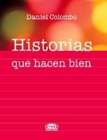 Historias que hacen bien/ Stories That Inspire 9879201965 Book Cover