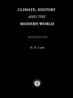 Climate, History and the Modern World 0416334407 Book Cover