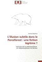 L'Illusion Subtile Dans Le Perceforest: Une Fiction La(c)Gitime ? 3841732992 Book Cover