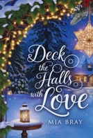 Deck The Halls With Love B0DNW6W1WK Book Cover