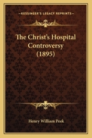 The Christ's Hospital Controversy 1167009630 Book Cover
