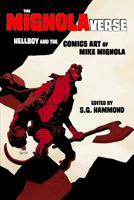 The Mignolaverse: Hellboy and the Comics Art of Mike Mignola 1940589215 Book Cover