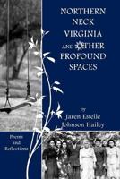 Northern Neck Virginia and Other Profound Places 0983196125 Book Cover