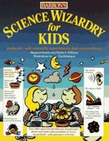 Science Wizardry for Kids 0812047664 Book Cover
