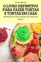 O Livro Definitivo Para Fazer Tortas E Tortas Em Casa 1837897581 Book Cover