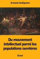 Du Mouvement Intellectuel Parmi Les Populations Ouvrieres 198520259X Book Cover