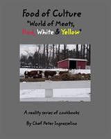 Food of Culture World of Meats, Red, White and Yellow 0368412156 Book Cover