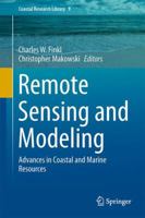 Remote Sensing and Modeling: Advances in Coastal and Marine Resources 3319063251 Book Cover