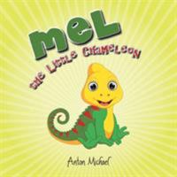 Mel the Little Chameleon 1727389824 Book Cover