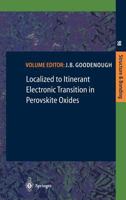 Localized to Itinerant Electronic Transition in Perovskite Oxides (Structure and Bonding) 3642086969 Book Cover