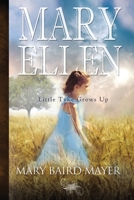 Mary Ellen: Little Tyke Grows Up 1947708805 Book Cover