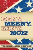 Eeny, Meeny, Miny, Moe! 198415866X Book Cover