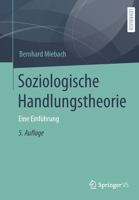 Soziologische Handlungstheorie: Eine Einf�hrung 3658344210 Book Cover